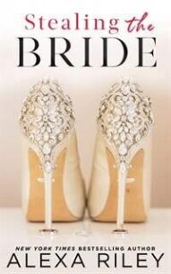 Похищенная невеста - Райли Алекса (читать книги полностью без сокращений бесплатно .TXT, .FB2) 📗
