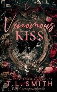 Ядовитый поцелуй (ЛП) - Смит Л.Т. (серия книг .TXT, .FB2) 📗