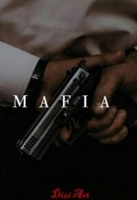 Mafia (СИ) - "Art Dizi" (читать книги без сокращений .txt, .fb2) 📗
