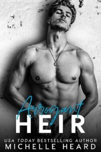 Высокомерный наследник (ЛП) - Херд Мишель (читать бесплатно полные книги .TXT, .FB2) 📗