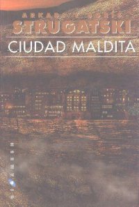 Ciudad Maldita - Стругацкие Аркадий и Борис (читать хорошую книгу .txt) 📗