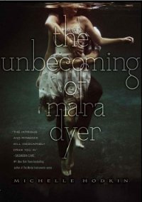 The Unbecoming of Mara Dyer - Hodkin Michelle (книги бесплатно читать без .TXT) 📗