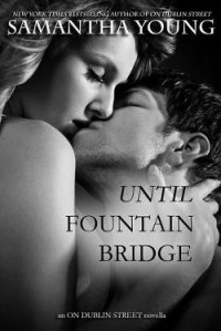 Until Fountain Bridge - Young Samantha (читать книги онлайн бесплатно регистрация TXT) 📗