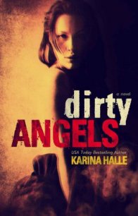 Dirty Angels - Halle Karina (читать книги полностью без сокращений txt) 📗