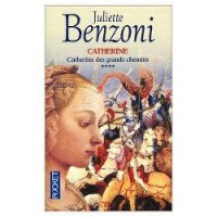 Catherine des grands chemins - Бенцони Жюльетта (книги хорошем качестве бесплатно без регистрации .txt) 📗