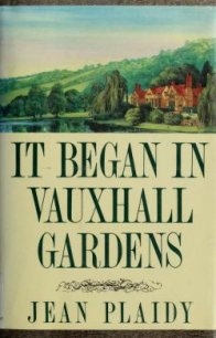 It Began in Vauxhall Gardens - Plaidy Jean (читать книги онлайн .TXT) 📗