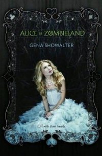 Alice in Zombieland - Showalter Gena (читать книги полные TXT) 📗