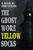 The Ghost Wore Yellow Socks - lanyon Josh (книги полные версии бесплатно без регистрации TXT) 📗