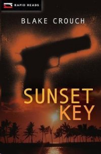 Sunset Key - Crouch Blake (читать книгу онлайн бесплатно без txt) 📗