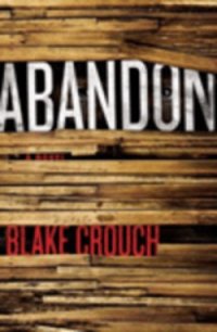 Abandon - Crouch Blake (книги полностью бесплатно .txt) 📗