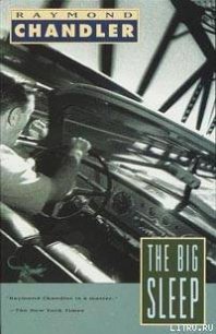 The Big Sleep - Chandler Raymond (книга читать онлайн бесплатно без регистрации .txt) 📗