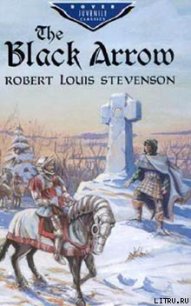 The Black Arrow - Stevenson Robert Louis (читать хорошую книгу полностью TXT) 📗